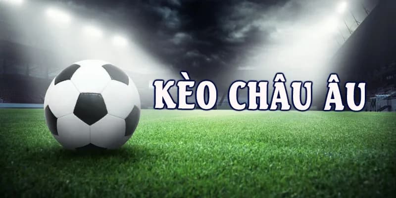 Kinh nghiệm soi kèo châu Âu thực chiến cho dân cược